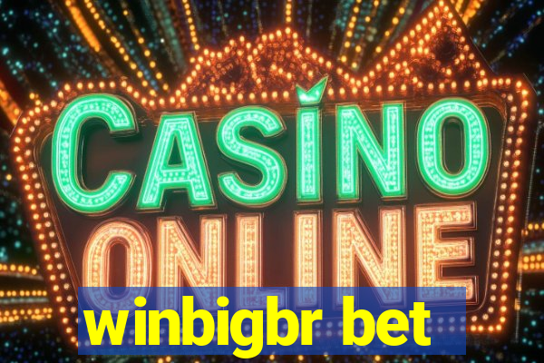 winbigbr bet